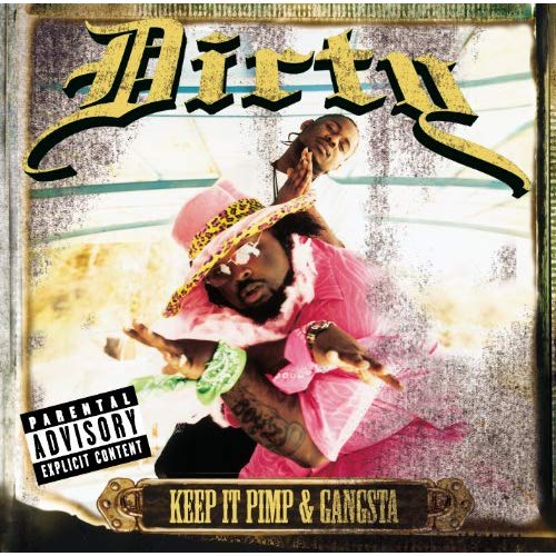 Dirty – Keep It Pimp & Gangsta