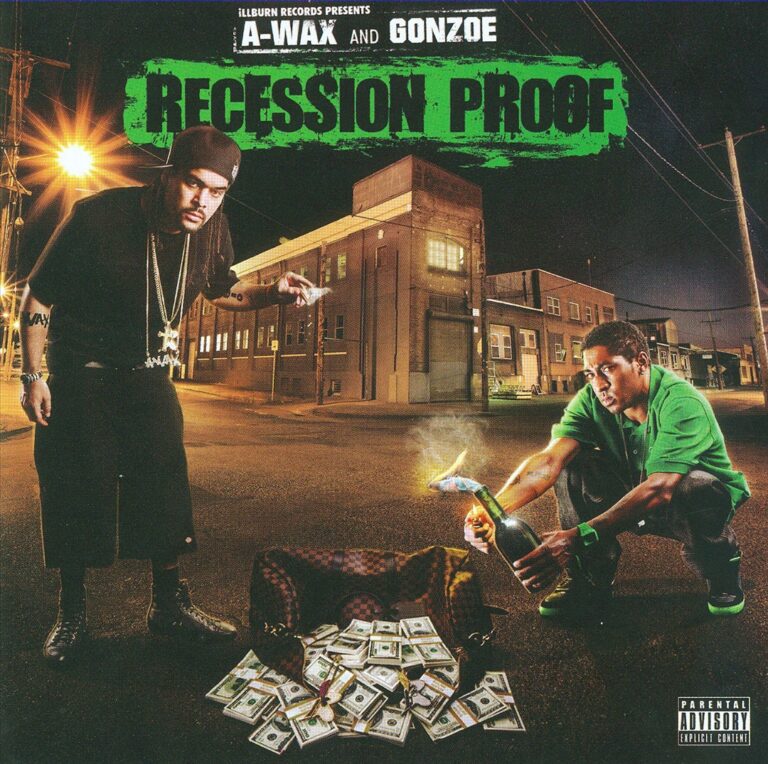 A-Wax & Gonzoe – Recession Proof