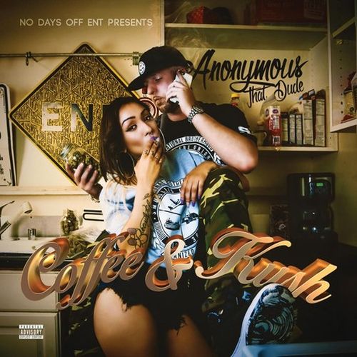 Anonymous That Dude - Coffee & Kush