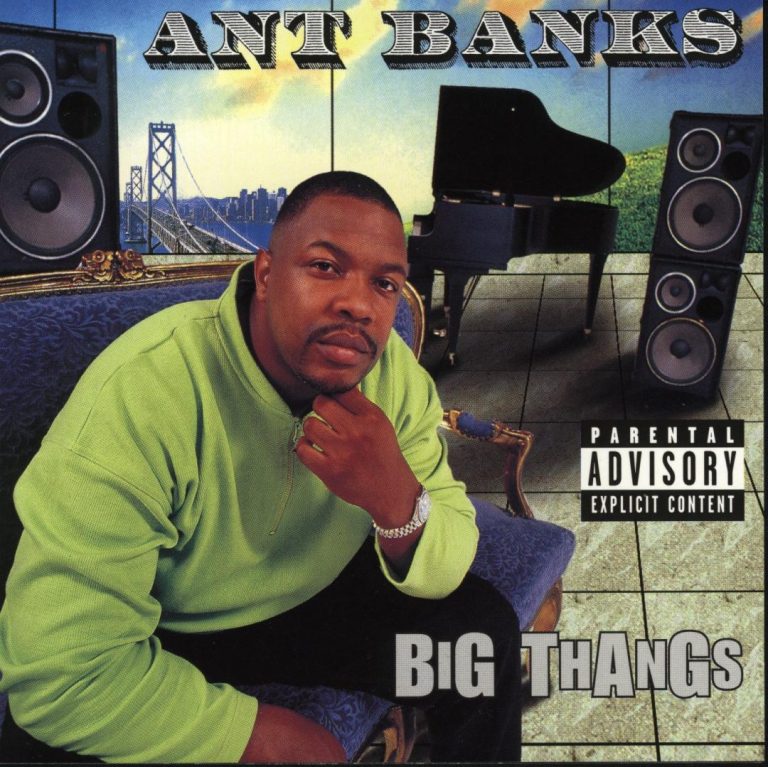 Ant Banks – Big Thangs