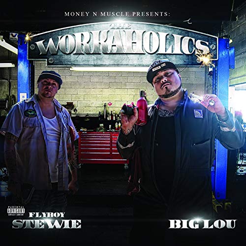 Big Lou & FlyBoy Stewie – The Workaholics