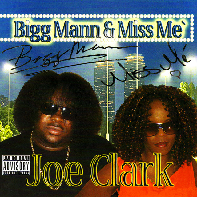 Bigg Mann & Miss Me’ – Joe Clark