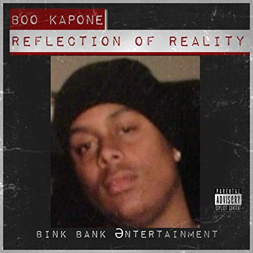 Boo Kapone – Reflection Of Reality