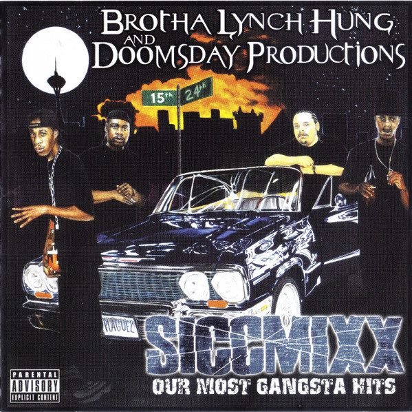 Brotha Lynch Hung & Doomsday Productions – SiccMixx: Our Most Gangsta Hits