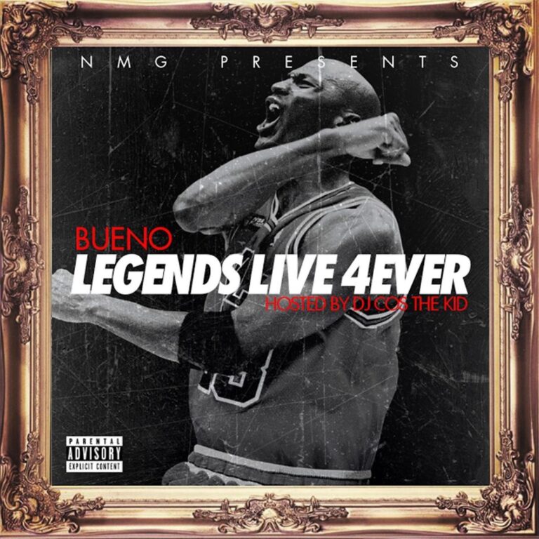 Bueno – Legends Live 4 Ever