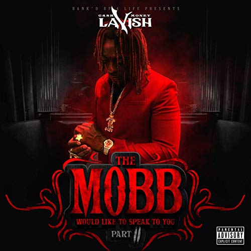 Cash Money Lavish - The Mobb Would Like To Speak To You, Pt. 2