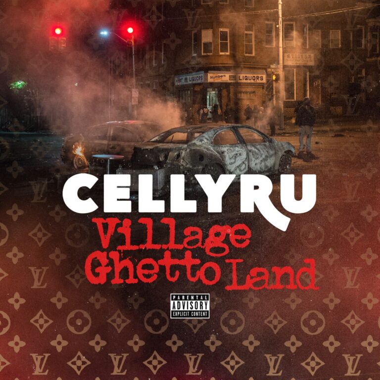 Celly Ru – Village Ghetto Land