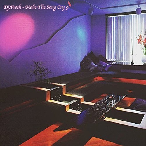DJ.Fresh & The Worlds Freshest – Make The Song Cry 9