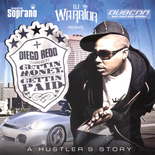 Diego Redd - Gettin Money. Gettin Paid. A Hustler's Story