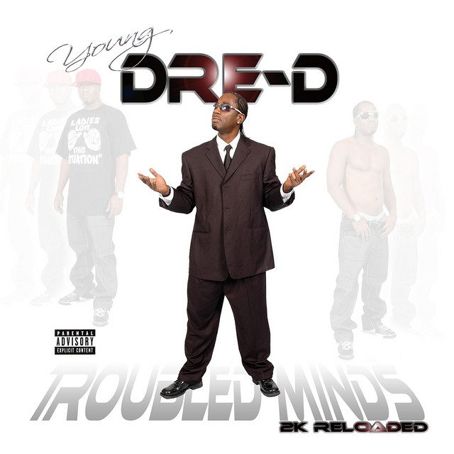 Dre-D – Troubled Minds 2K Reloaded