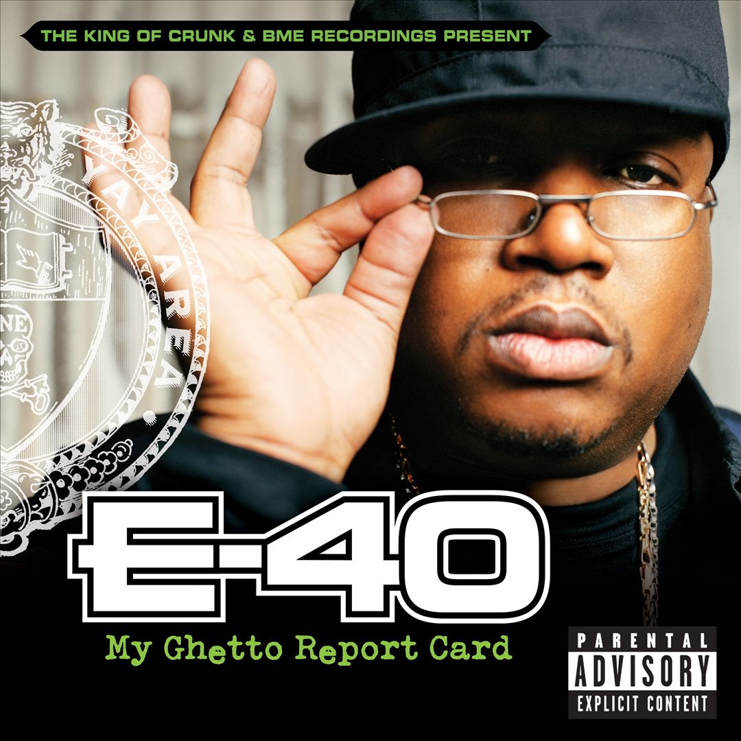E40 My Ghetto Report Card Disc)