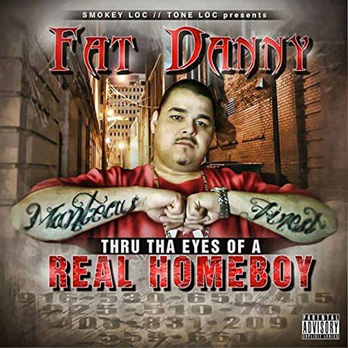 Fat Danny – Thru Tha Eyes Of A Real Homeboy