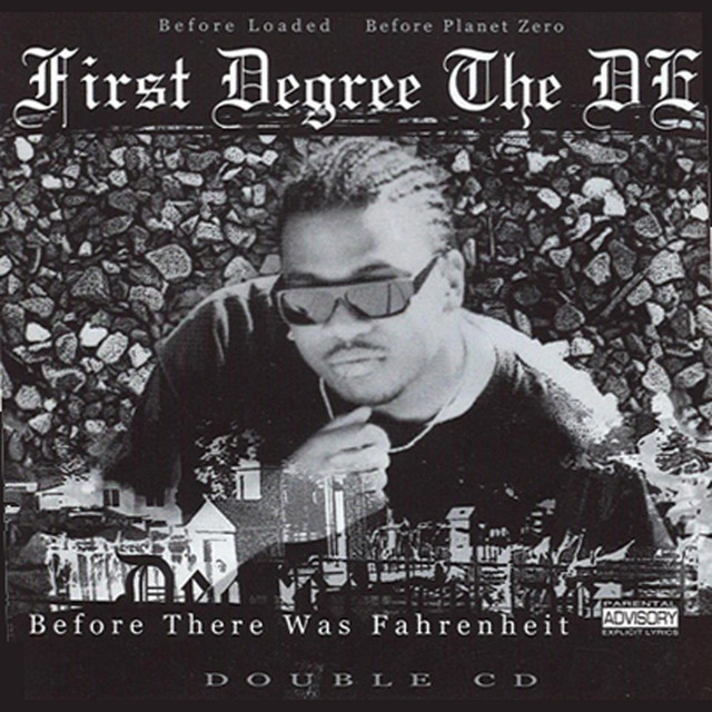 First Degree The D.E. – Before There Was Fahrenheit