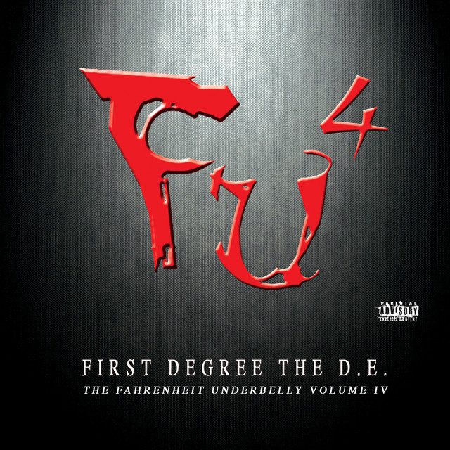 First Degree The D.E. – F.U.4, The Fahrenheit Underbelly Volume 4