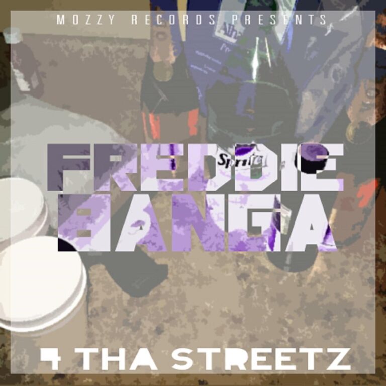 Freddie Banga – 4 Tha Streetz