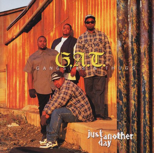 G A T Gangstas And Thugs Just Another Day Compact Disc Rapperse