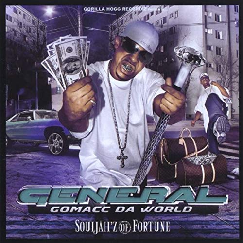 General Gomacc Da World - Souljah'z Of Fortune