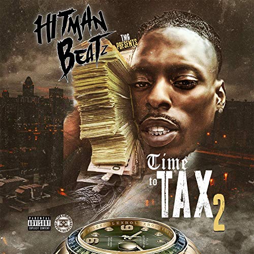 Hitman Beatz - Time To Tax 2