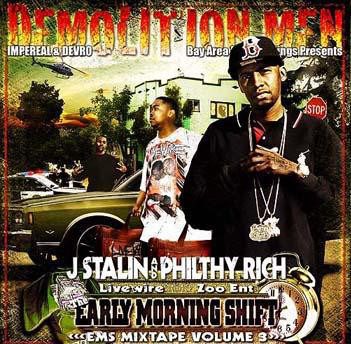 J Stalin & Philthy Rich - Demolition Men Presents The Early Morning Shift Ems Mixtape Volume 3