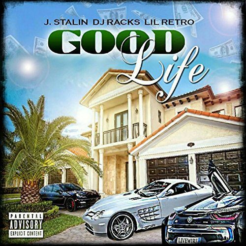 J. Stalin & Lil Retro - Good Life