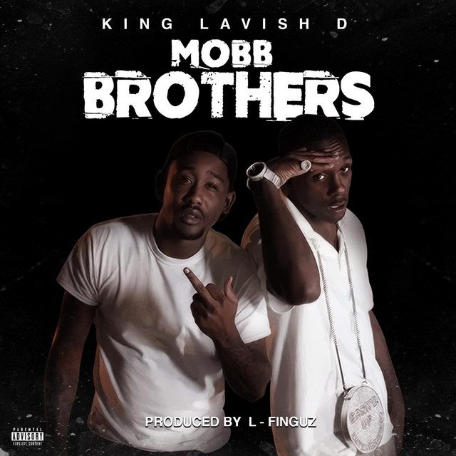 King Lavish D – Mobb Brothers