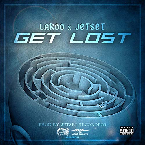 Laroo & Jetset – Get Lost
