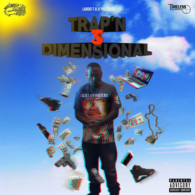 Laroo T.H.H. – Trap’n 3 Dimensional