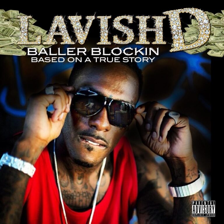 Lavish D – Baller Blockin: Based On A True Story