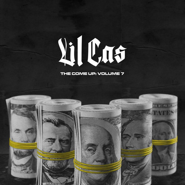 Lil Cas – The Come Up, Vol. 7