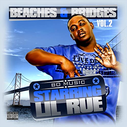 Lil Rue - Beaches & Bridges Vol. 2