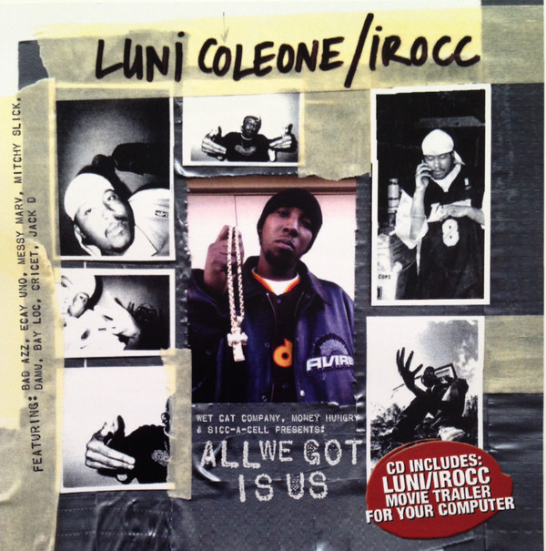 Luni Coleone & I-Rocc - All We Got Is Us