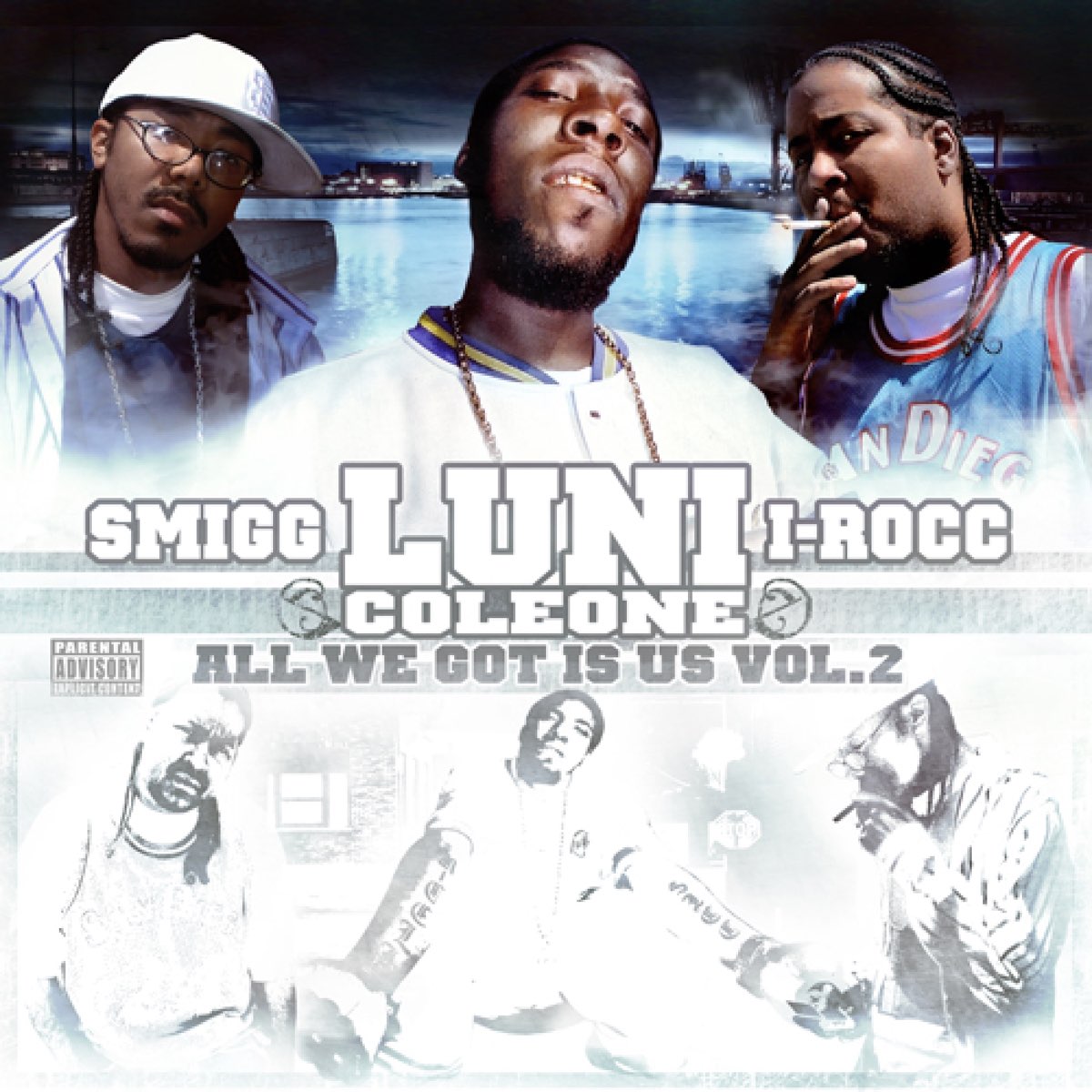 Luni Coleone, I-Rocc & Smigg Dirtee - All We Got Is Us Vol. 2
