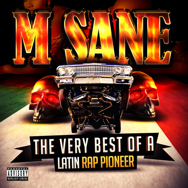 M Sane – The Very Best Of A Latin Rap Pioneer