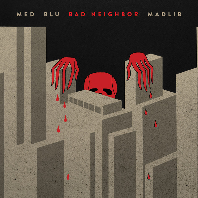 MED, Blu & Madlib – Bad Neighbor