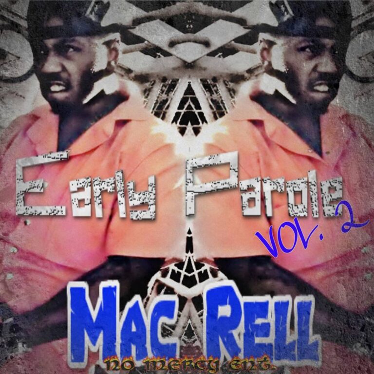 Mac Rell – Early Parole Vol. 2