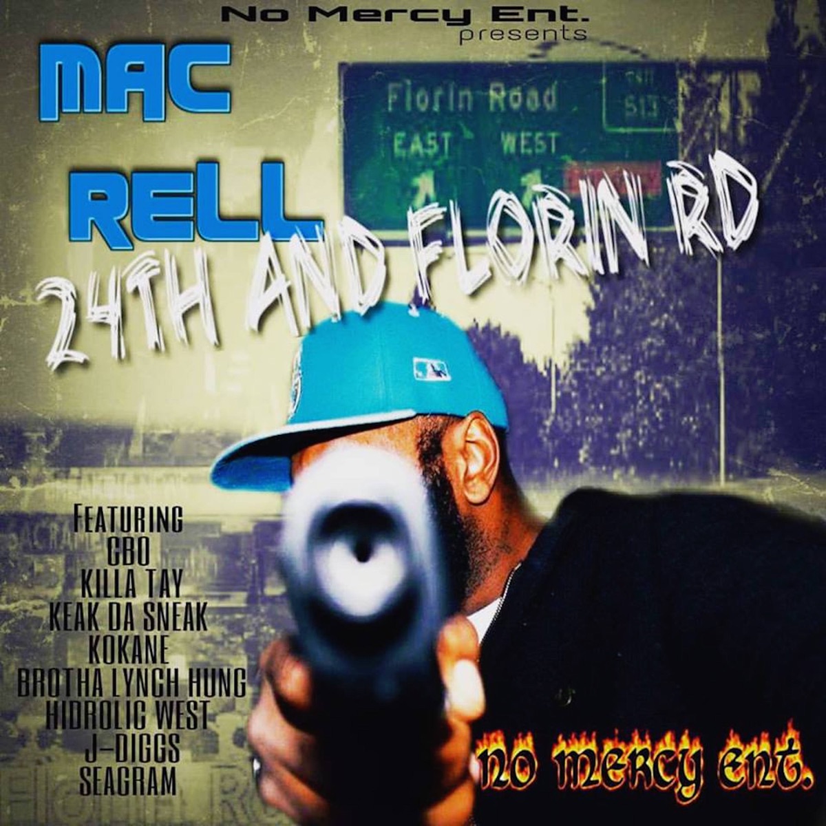 Mac Rell - No Mercy Ent. Presents: Mac Rell - 24th And Florin Rd
