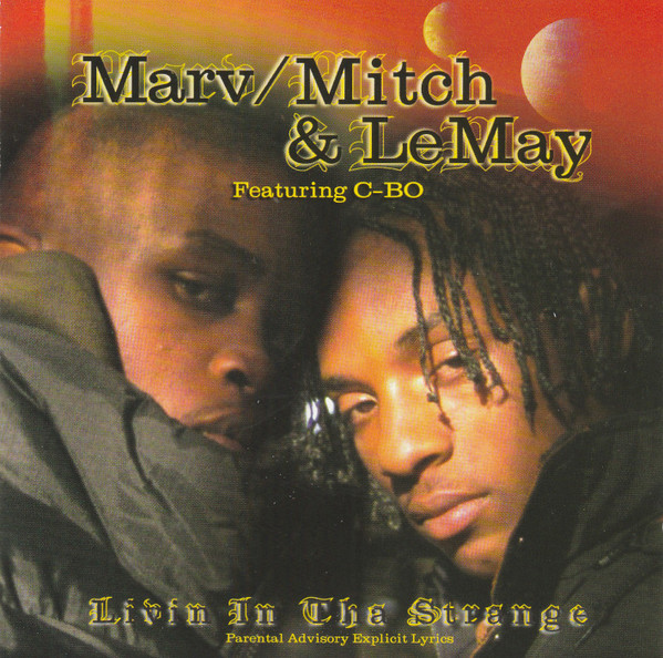 Marv/Mitch & LeMay - Livin In Tha Strange