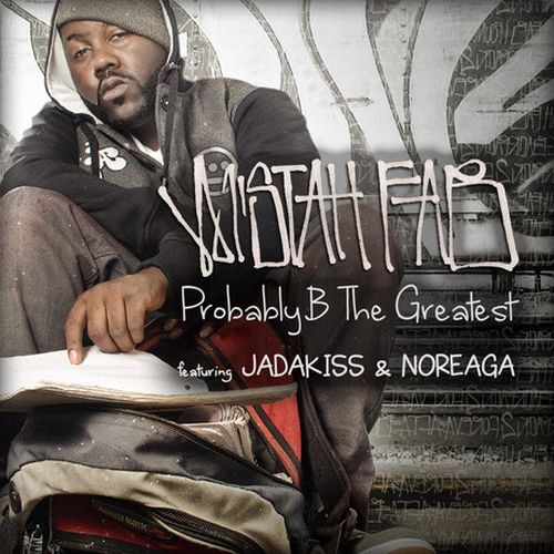 Mistah F.A.B. - Probably B The Greatest