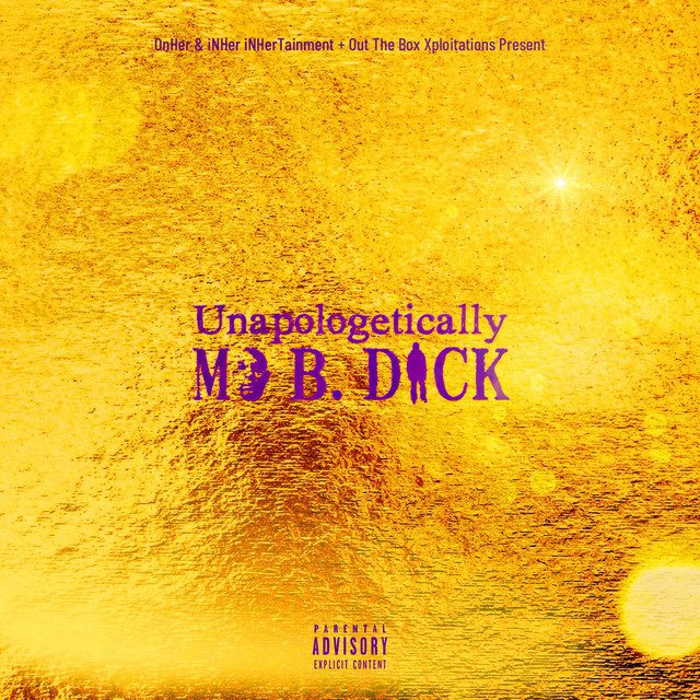 Mo B. Dick - Unapologetically (Digital File) | RAPPERSE.COM