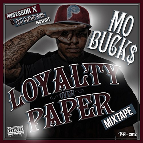 Mo Buck$ – Loyalty Over Paper