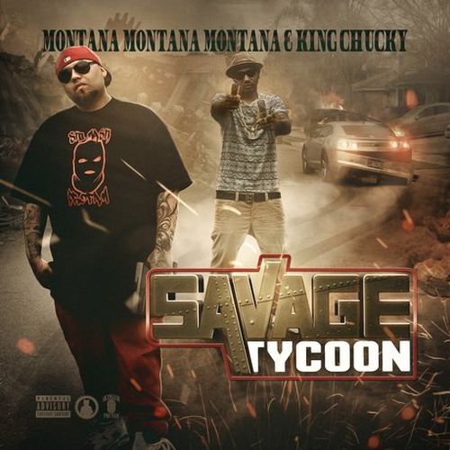 Montana Montana Montana & King Chucky - Savage Tycoon