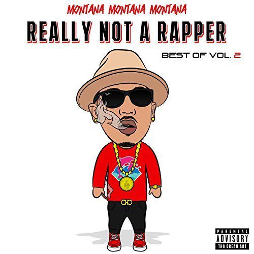 Montana Montana Montana - Really Not A Rapper Best Of, Vol. 2