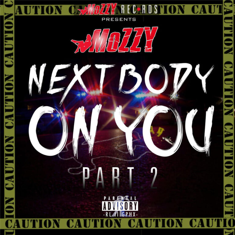 Mozzy – Next Body On You, Pt. 2