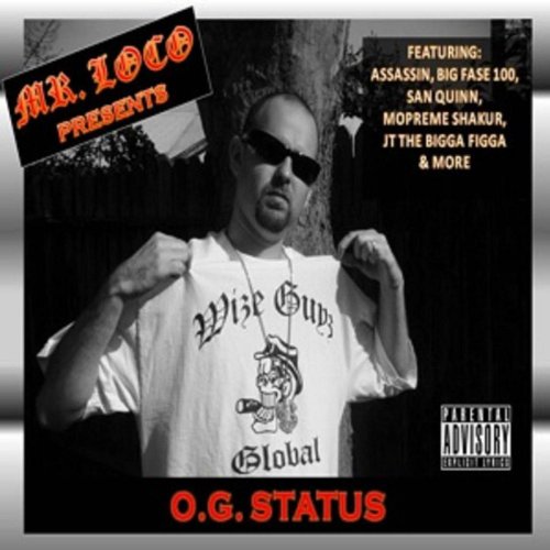 Mr. Loco – O.G. Status