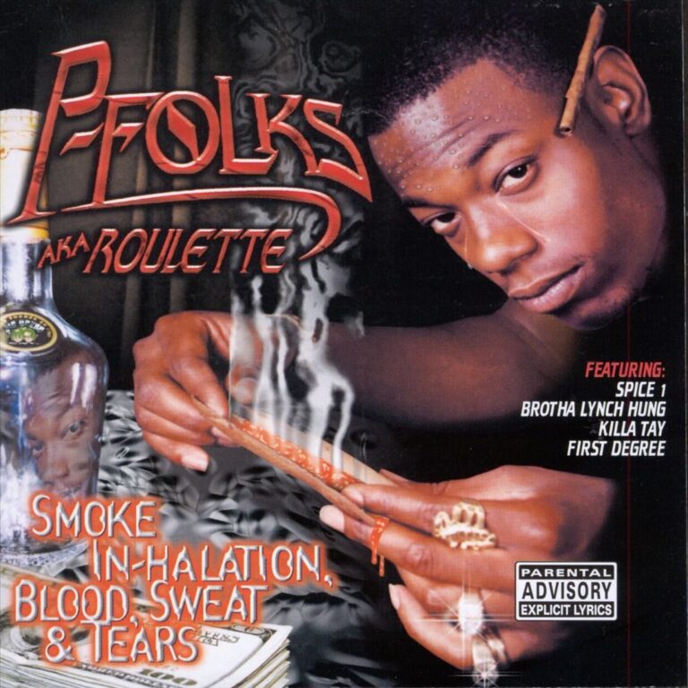 P-Folks – Smoke In-Halation, Blood, Sweat & Tears