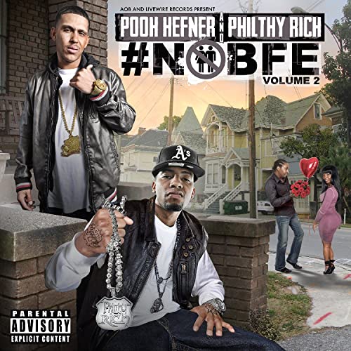 Pooh Hefner & Philthy Rich – #NOBFE Volume 2