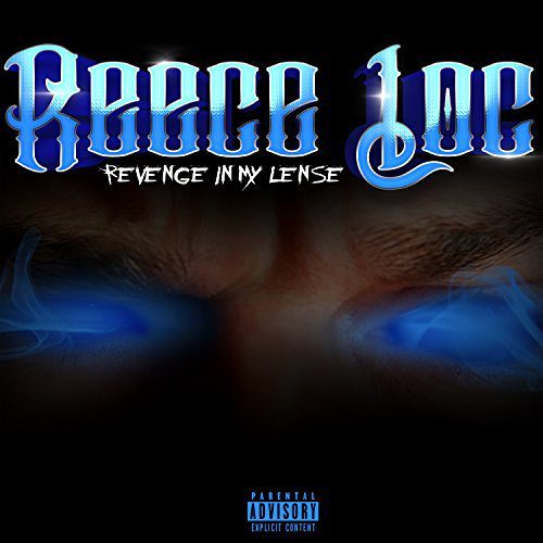 Reece Loc - Revenge In My Lense