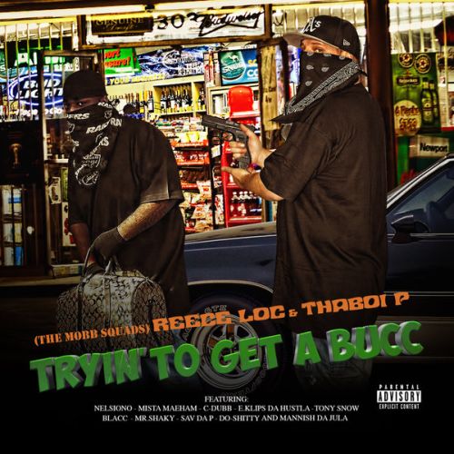 Reece Loc & Thaboi P - Tryin' To Get A Bucc