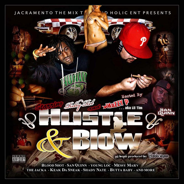 Relly Rel & Lil Tim Aka Mozzy P - Hustle & Blow (Hosted By San Quinn)