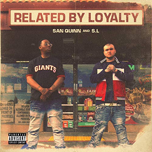 San Quinn & S.L – Related By Loyalty